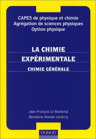 Chimie expérimentale : CAPES de physique et chimie, agrégation de sciences physiques, option physiqu