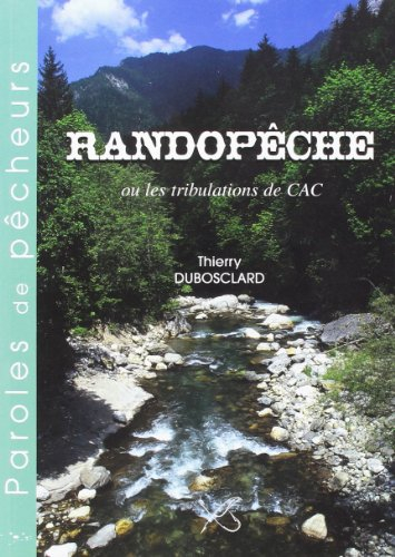 Randopêche ou Les tribulations de CAC