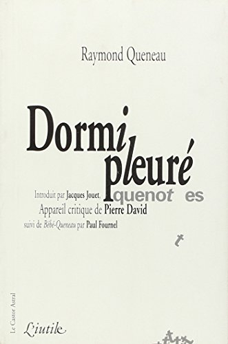 Dormi pleuré. Bébé-Queneau
