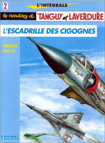 l'intégrale tanguy et laverdure, tome 2 : l'escadrille des cigognes