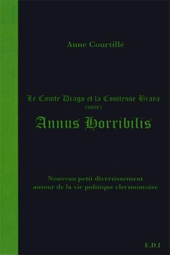 Annus horribilis : le comte Drago et la comtesse Braya (suite) : nouveau petit divertissement autour
