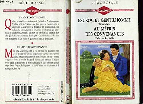 escroc et gentilhomme suivi de au mepris des convenances (the higway mine -gentleman rogue)