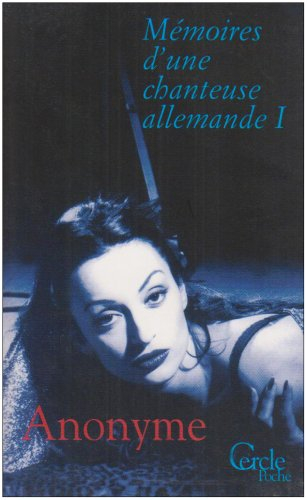 Mémoires d'une chanteuse allemande. Vol. 1