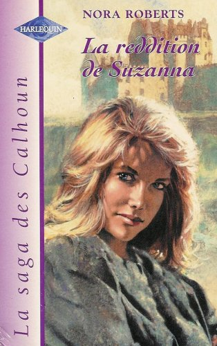 la reddition de suzanna : collection : harlequin la saga calhoun n, 4