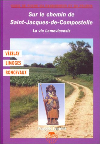 sur le chemin de saint-jacques-de-compostelle : la via lemovicensis