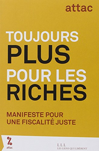 toujours plus pour les riches : manifeste pour une fiscalité juste