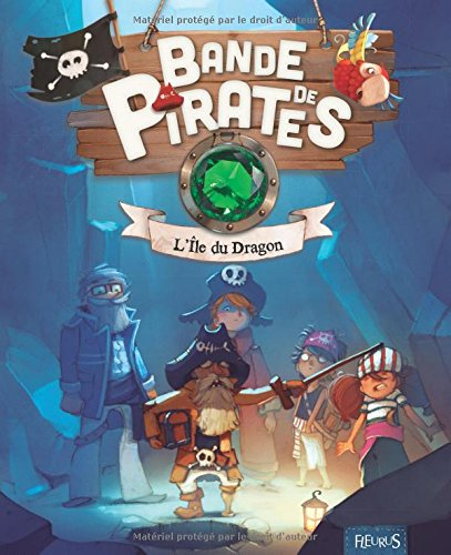 Bande de pirates. L'île du dragon