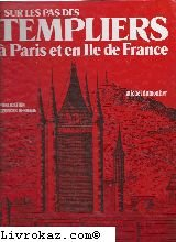sur les pas des templiers à paris et en île-de-france