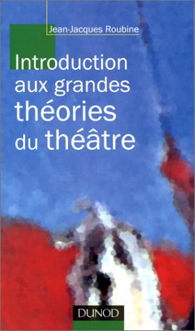 Introduction aux grandes théories du théâtre