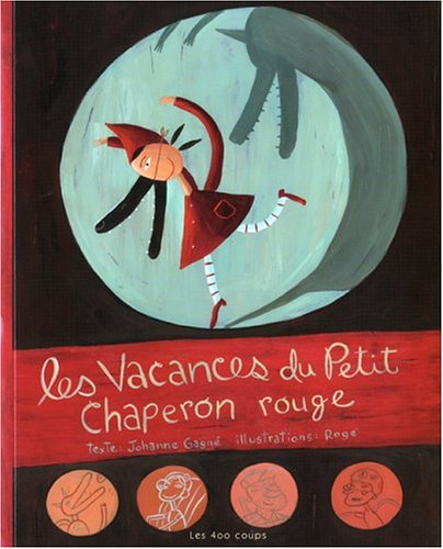 Les Vacances du Petit Chaperon rouge
