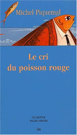 Le cri du poisson rouge