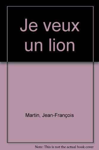 Je veux un lion