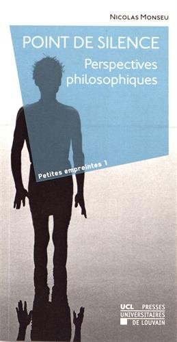 Point de silence : perspectives philosophiques