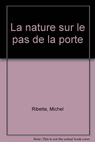 nature sur le pas de la porte - nlle édition