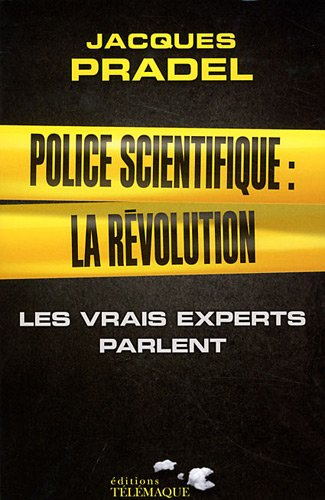 Police scientifique : la révolution : les vrais experts parlent