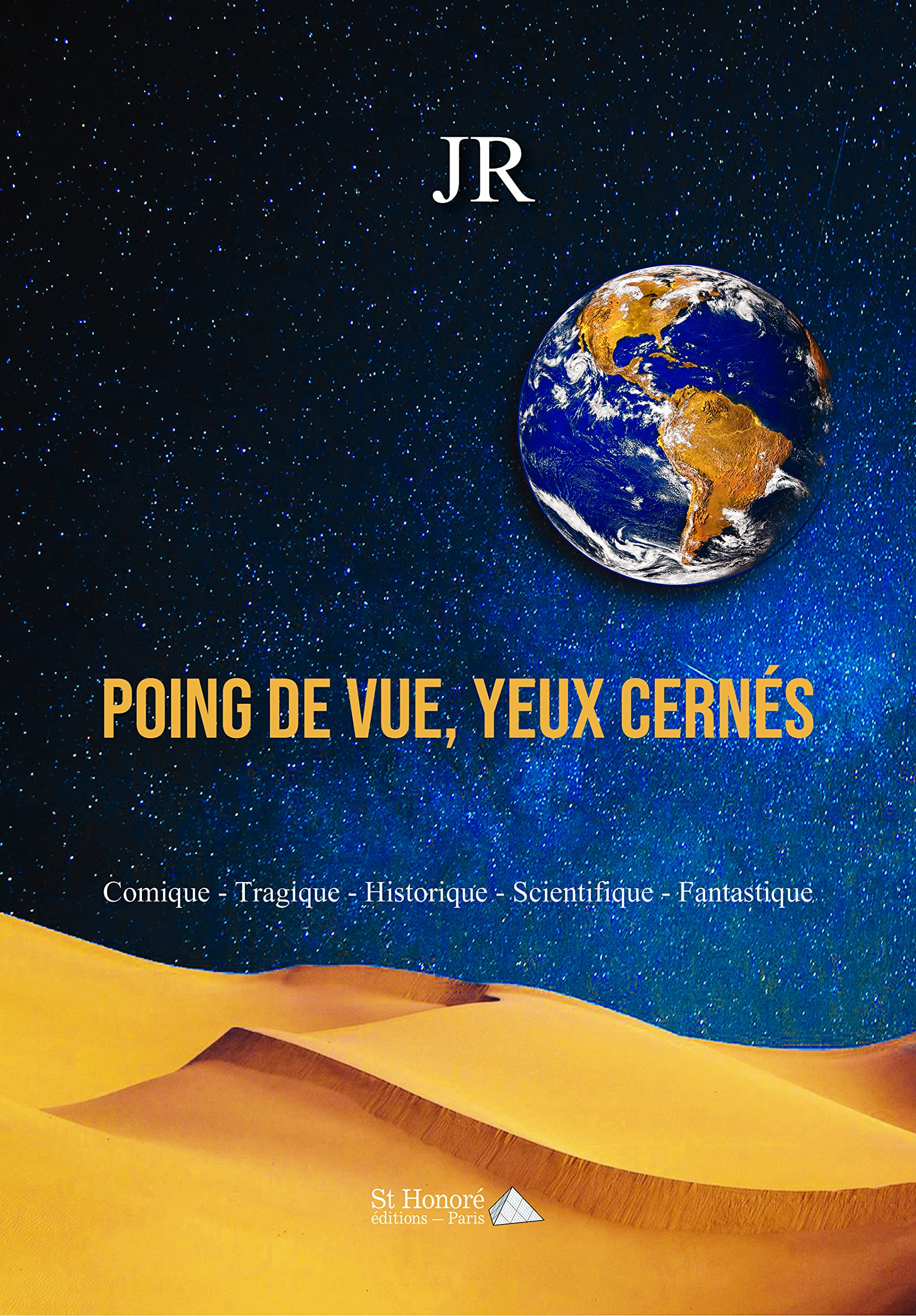 Poing de vue, yeux cernés : comique, tragique, historique, scientifique, fantastique