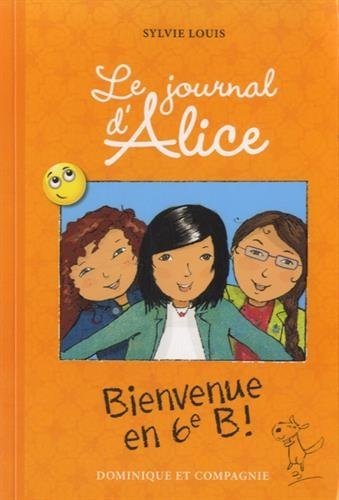 Le journal d'Alice. Vol. 6. Bienvenue en 6e B!