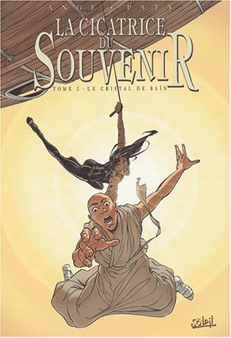 La cicatrice du souvenir. Vol. 2. Le cristal de Baïn