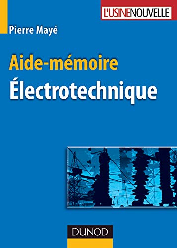 Electrotechnique : aide-mémoire