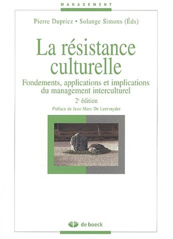 La résistance culturelle : fondements, applications et implications du management interculturel