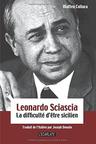 Leonardo Sciascia : la difficulté d'être sicilien