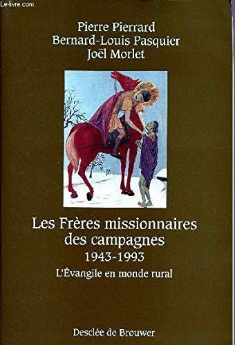 Les Frères missionnaires des campagnes : 1943-1993 : l'Evangile en monde rural