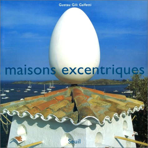 Maisons excentriques