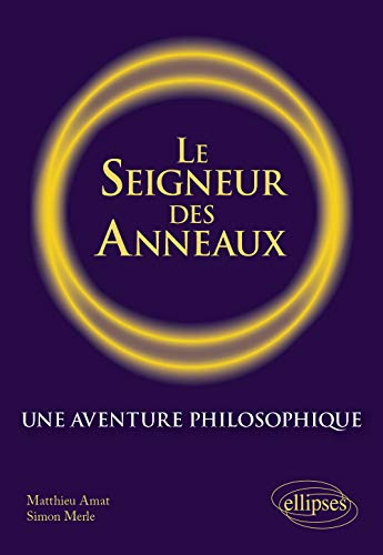 Le seigneur des anneaux : une aventure philosophique