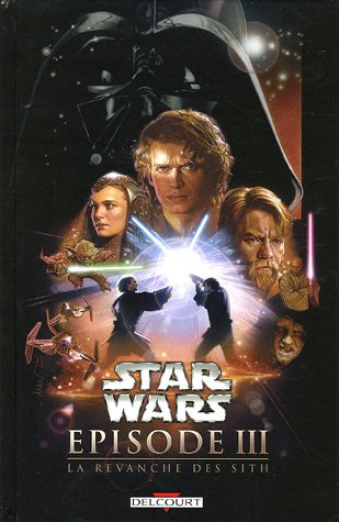Star Wars. Vol. 3. La revanche des Sith