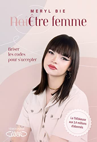 Etre femme : briser les codes pour s'accepter