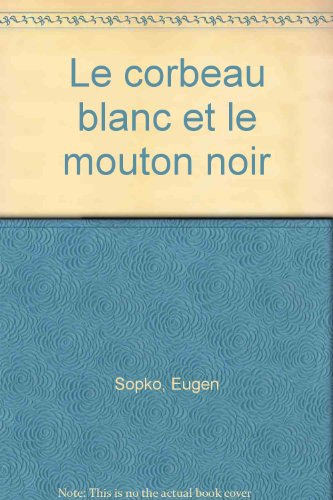 le corbeau blanc et le mouton noir