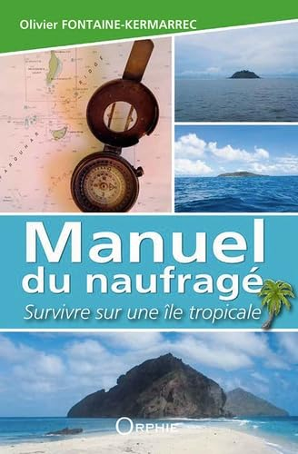 Manuel du naufragé : survivre sur une île tropicale