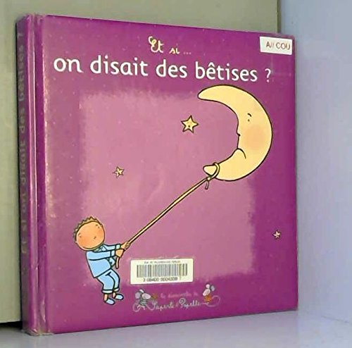 Et si on disait des bêtises ?