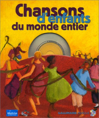 chansons d'enfants du monde entier (1 livre , 1 cd audio)
