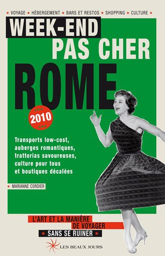 Week-end pas cher Rome 2010 : l'art et la manière de voyager sans se ruiner