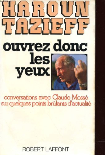 Ouvrez donc les yeux : conversations avec Claude Mossé sur quelques points brûlants d'actualité