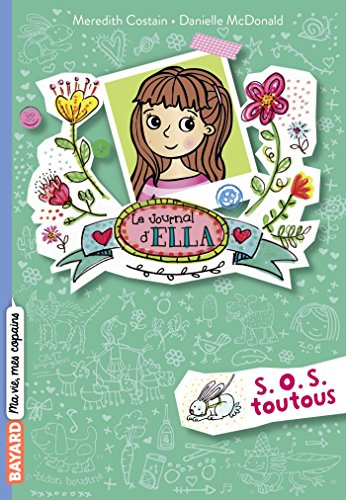 Le journal d'Ella. Vol. 3. S.O.S. toutous