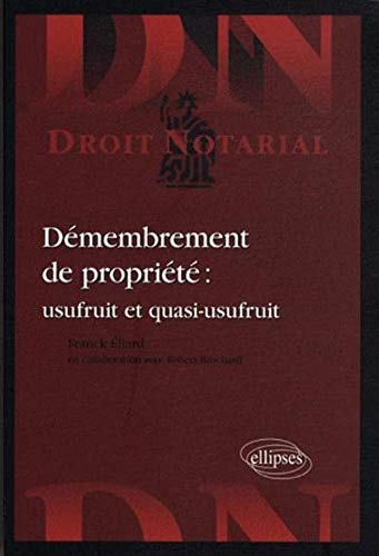 Démembrement de propriété : usufruit et quasi-usufruit