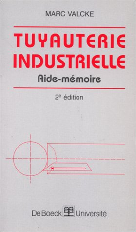 Tuyauterie industrielle : aide-mémoire
