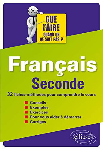 Français, 2de : 32 fiches-méthodes pour comprendre le cours