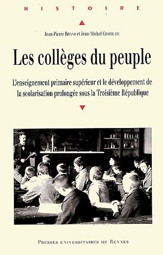 Les collèges du peuple : l'enseignement primaire supérieur et le développement de la scolarisation p