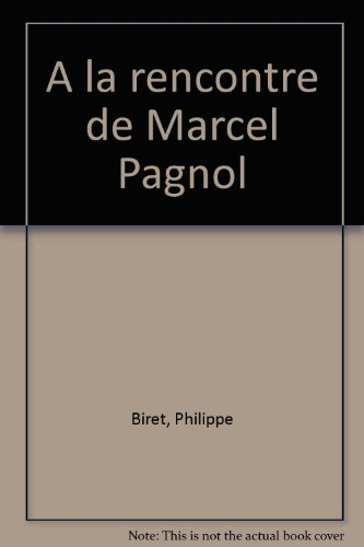 A la rencontre de Marcel Pagnol