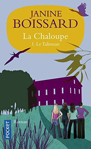La Chaloupe. Vol. 1. Le talisman