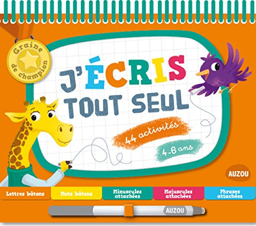 J'écris tout seul, 4-6 ans : 44 activités
