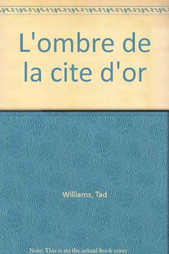 Autremonde. Vol. 2. L'ombre de la cité d'or