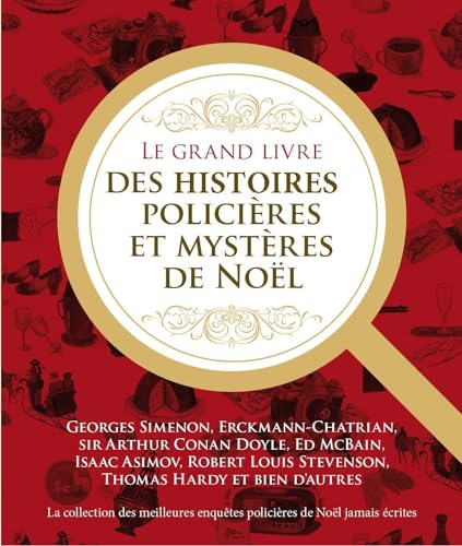 Le grand livre des histoires policières et des mystères de Noël : la collection des meilleures enquê