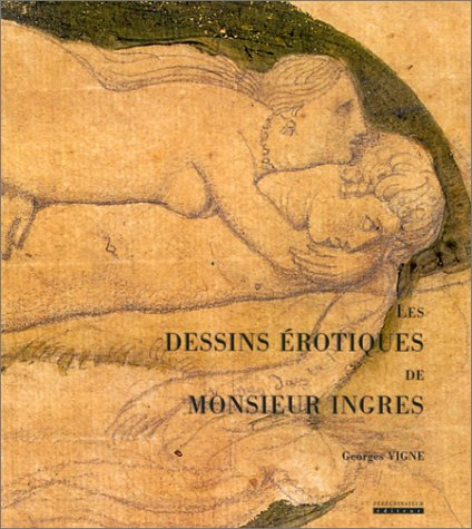 Les dessins érotiques de Monsieur Ingres