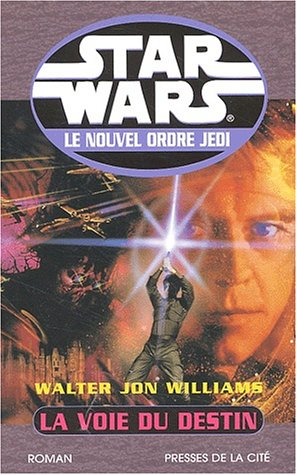 Star Wars : le nouvel ordre Jedi. Vol. 2003. La voie du destin