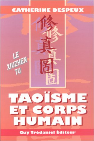 Taoïsme et corps humain : le xiuzhen tu