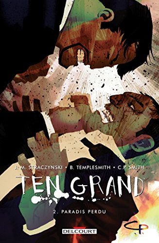 Ten grand. Vol. 2. Paradis perdu